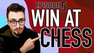 How To Win At Chess, Episode 5