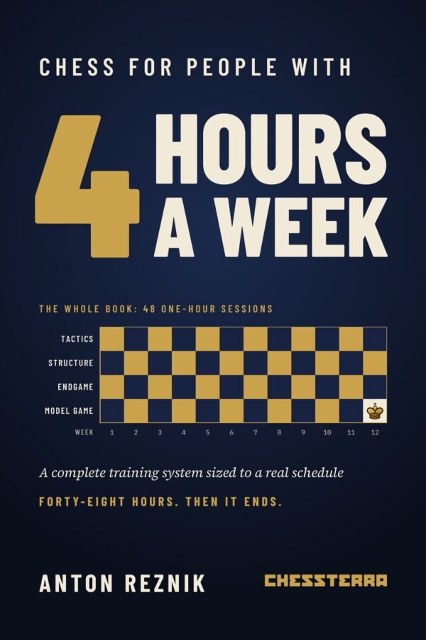 Chess for People with 4 Hours a Week by Anton Reznik, front cover
