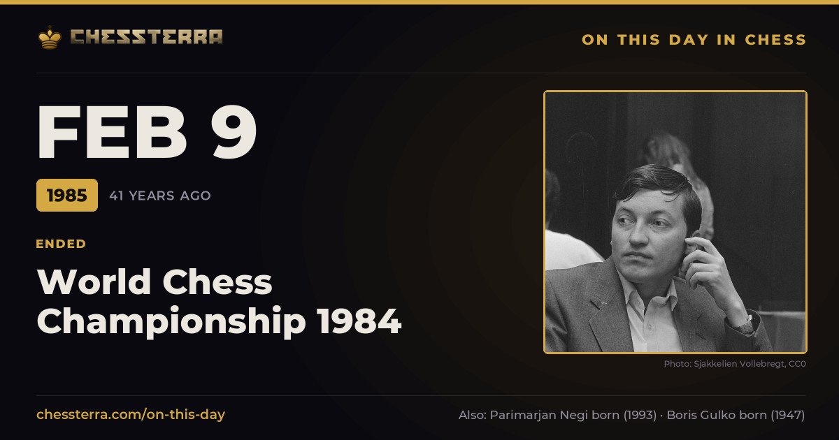 February 9, 1985: World Chess Championship 1984 ended. On this day in chess history.