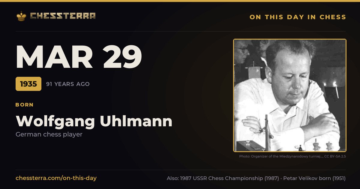 March 29, 1935: Wolfgang Uhlmann was born. On this day in chess history.