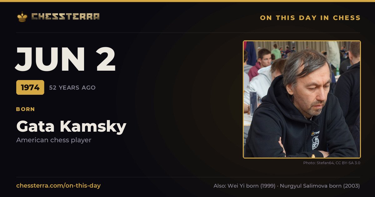 June 2, 1974: Gata Kamsky was born. On this day in chess history.