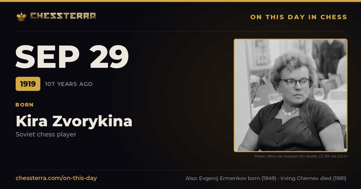 September 29, 1919: Kira Zvorykina was born. On this day in chess history.