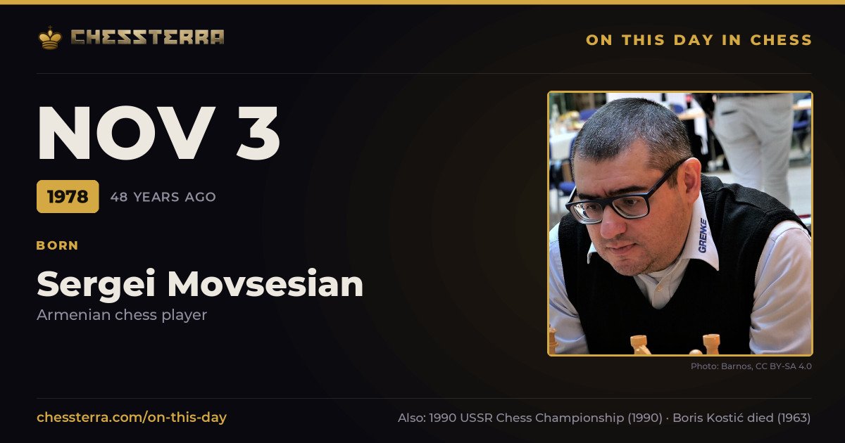 November 3, 1978: Sergei Movsesian was born. On this day in chess history.